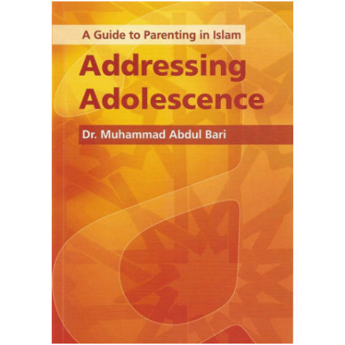 A Guide to Parenting in Islam: Addressing Adolescence