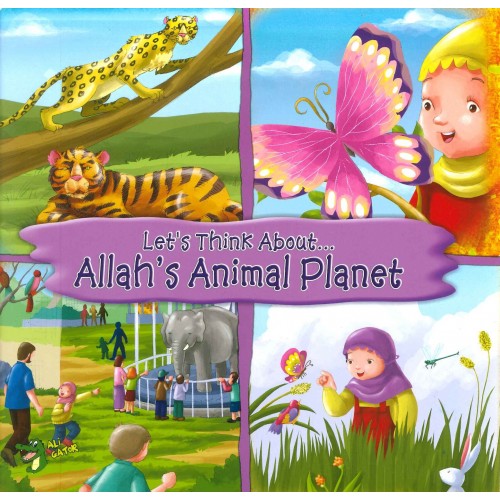 Let's Think About Allah's Animal Planet