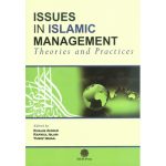 Issues In Islamic Management Theories and Practices (P/B)