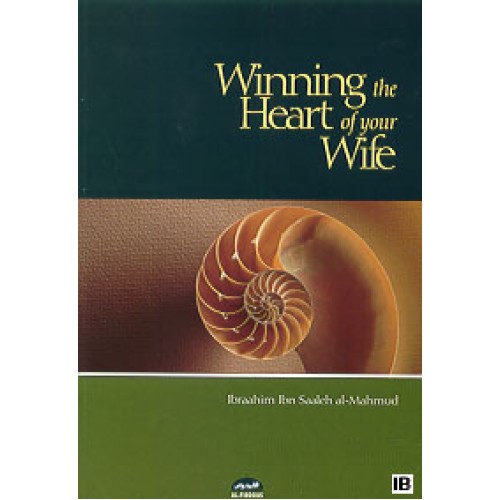 Winning the Heart of Your Wife