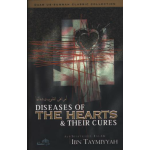 Diseases Of The Hearts & Their Cures (Dar as Sunnah)