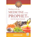 Healing With the Medicine of the Prophet SAW (New Edition - Full Colour)