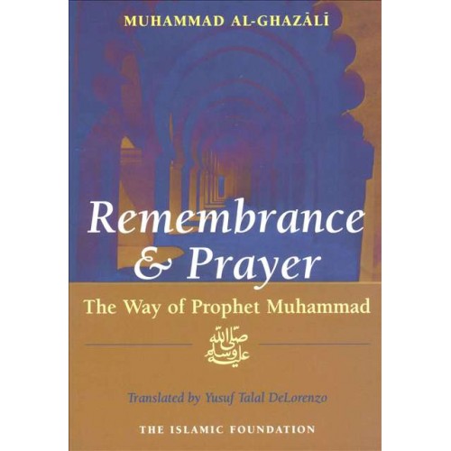 Remembrance & Prayer: The way of Prophet Muhammad s.a.w