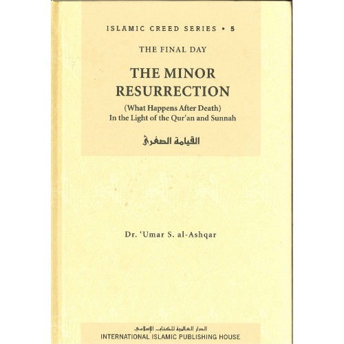 The Minor Resurrection - Islamic Creed Series 5