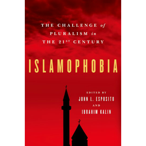 Islamophobia: The Challenge of Pluralism in the 21st Century