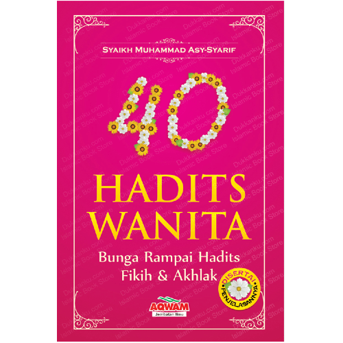 40 Hadits Wanita - Bunga Rampai Hadits Fikih dan Akhlak