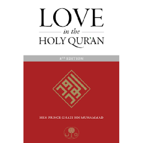Love in the Holy Qur'an (8th Edition)