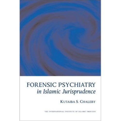 Forensic Psychiatry In Islamic Jurisprudence (IIIT)