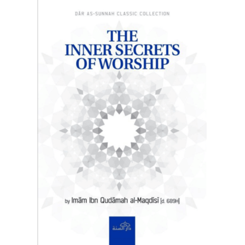 The Inner Secrets of Worship (Dar us Sunnah)