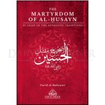 The Martyrdom of Al-Husayn: In Light of The Authentic Traditions