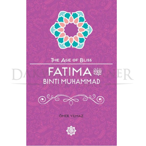 Fatima Binti Muhammad: The Age of Bliss