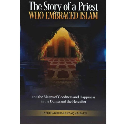 The Story Of A Priest Who Embraced Islam