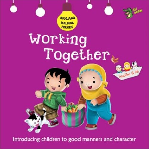 Working Together (Akhlaaq Building Series)