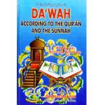 Da`wah According to the Qur'an and the Sunnah