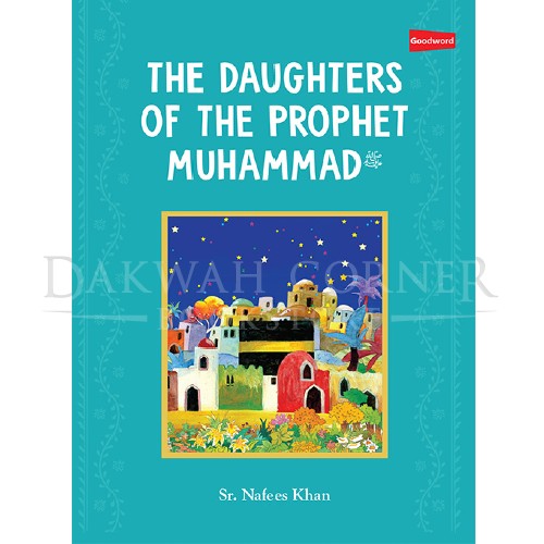 The Daughters Of The Prophet Muhammad S.A.W