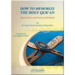 How To Memorize The Holy Quran: Basic Rules and Practical Methods