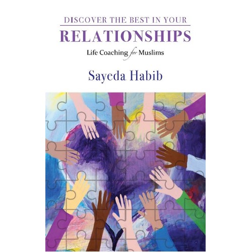 Discover The Best In Your Relationship : Life Coaching For Muslims
