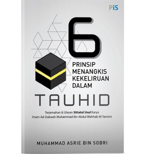 6 Prinsip Menangkis Kekeliruan Dalam Tauhid
