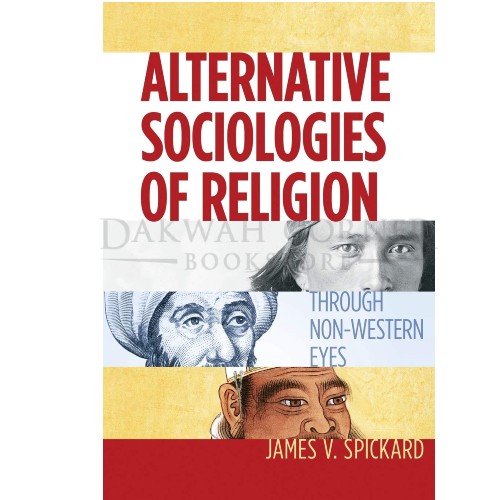 Alternative Sociologies Of Religion: Through Non-Western Eyes