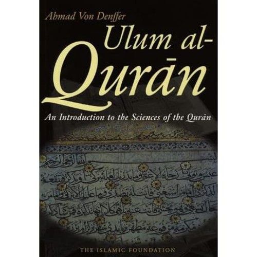 Ulum Al-Quran - An Introduction To The Sciences Of The Quran