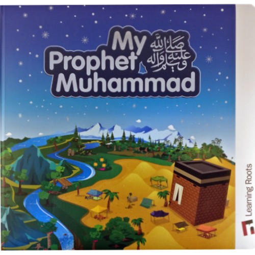 My Prophet Muhammad SAW by Learning Roots