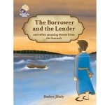 The Borrower and the Lender (and Other Amazing Stories from the Sunnah)