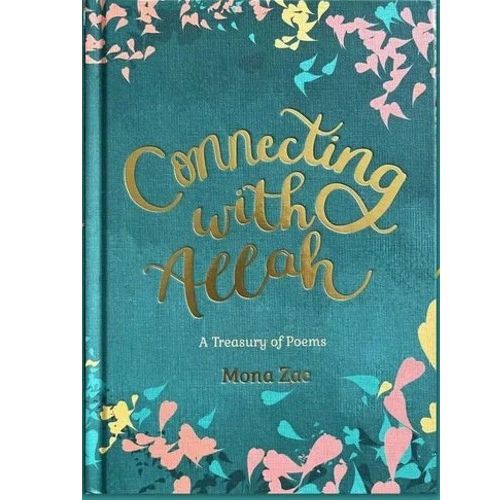Connecting With Allah: A Treasury of Poems