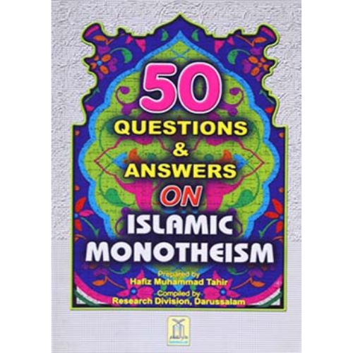 50 Questions & Answers on Islamic Monotheism (Darussalam)