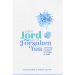 Your Lord has not Forsaken You : Addressing the Impact of Trauma on Faith (KUBE)