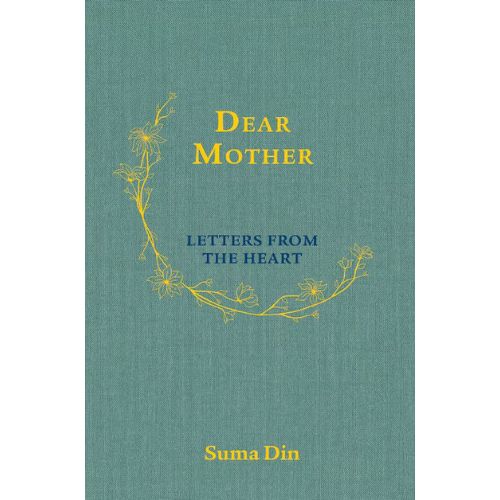 Dear Mother Letters From The Heart