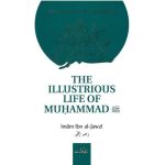 The Illustrious Life of Muhammad (PBUH) by Imam Ibn Al-Jawzi (RA)
