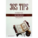 365 Tips To Help You Memorise The Quran by Ishaaq Jasat