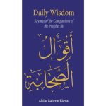Daily Wisdom : Sayings of the Companions of the Prophet ﷺ
