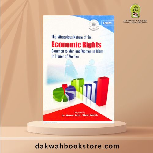 The Miraculous Nature of the Economic Rights Common to Men and Women in Islami In Honor of Women (Clearance)