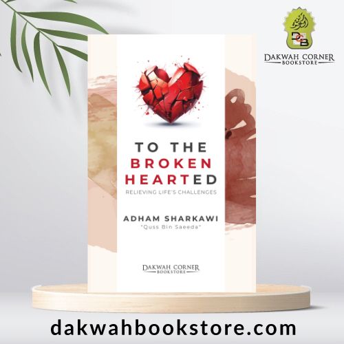 To the Broken Hearted : Relieving Life's Challenges