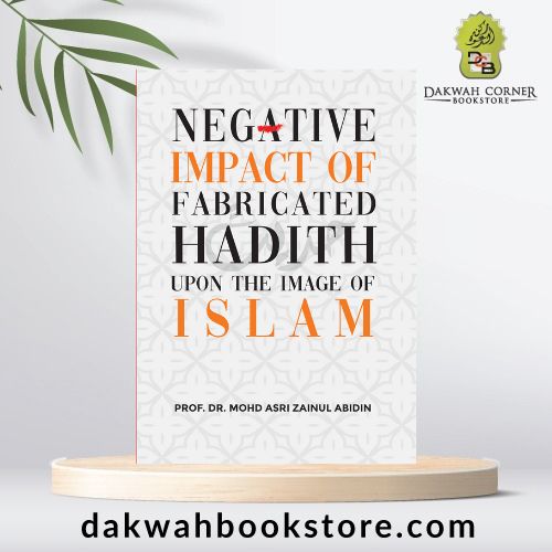 Negative Impact Of Fabricated Hadith - Dr MAZA