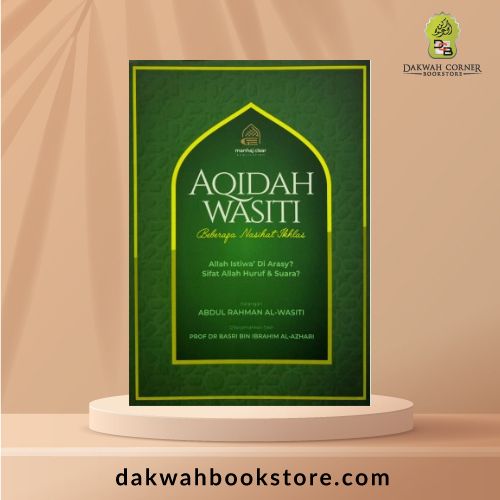 Aqidah Wasiti: Beberapa Nasihat Ikhlas