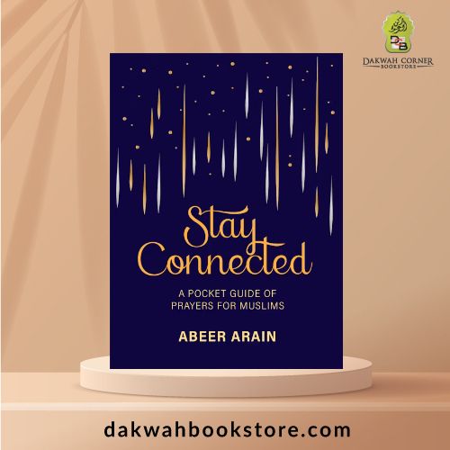 Stay Connected: A Pocket Guide of Prayers for Muslims