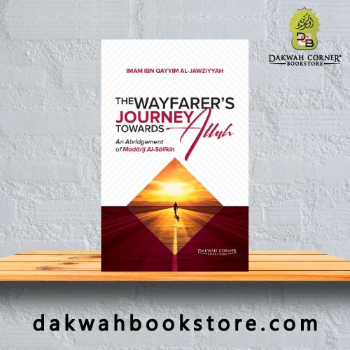 The Wayfarer’s Journey Towards Allah (DCB)