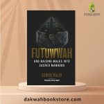 Futuwwah and Raising Males Into Sacred Manhood
