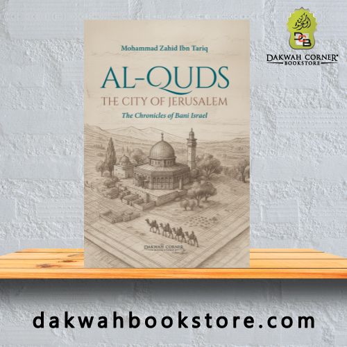 Al-Quds The City of Jerusalem: The Chronicles of Bani Israel (P/B)